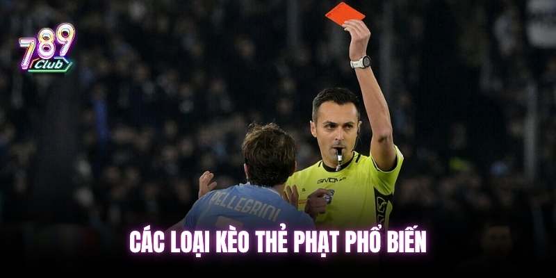 Các loại kèo thẻ phạt phổ biến cá cược môn bóng đá
