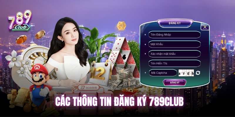 Các thông tin đăng ký 789club
