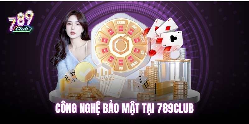 Chính sách bảo mật 789club 2025