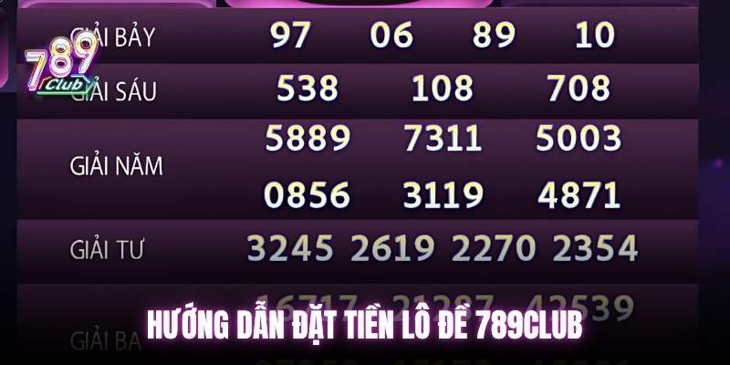 Hướng dẫn đặt tiền lô đề 789club