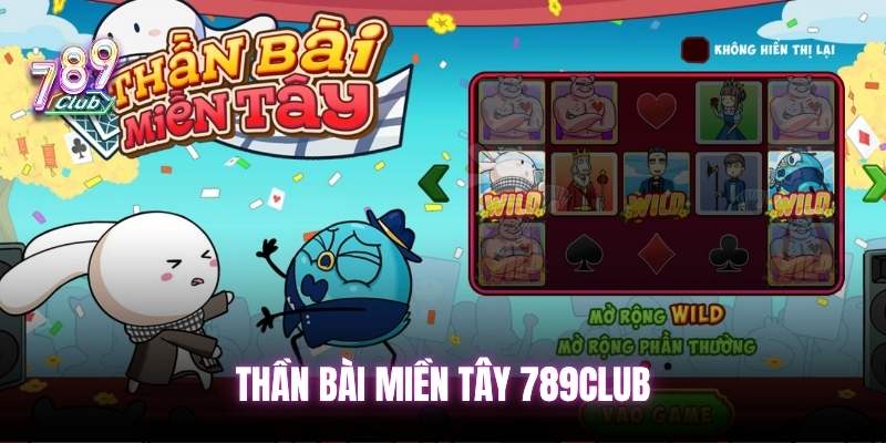 than-bai-mien-tay-789club
