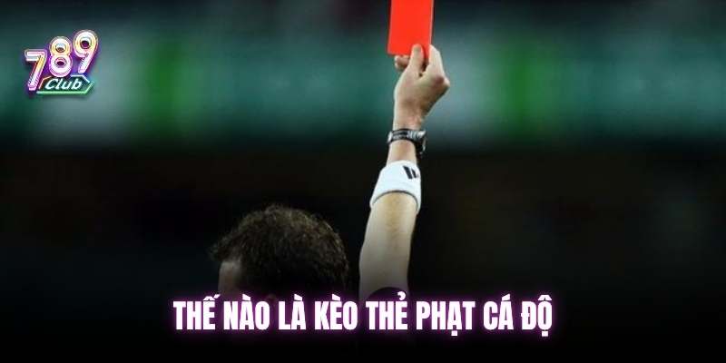 Thế nào là kèo thẻ phạt cá độ