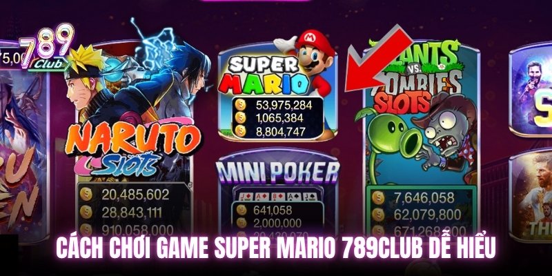 Cách chơi game Super Mario 789club dễ hiểu