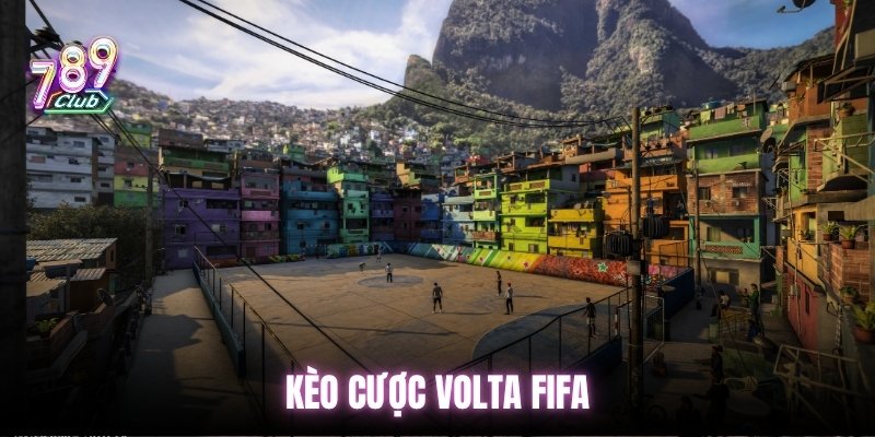 Kèo cược Volta FIFA