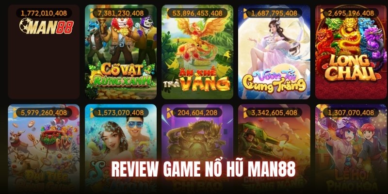 Review game nổ hũ Man88
