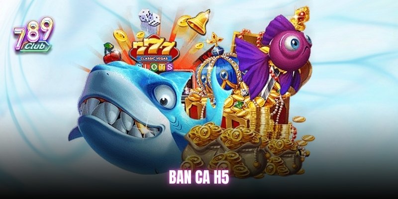 ban-ca-h5