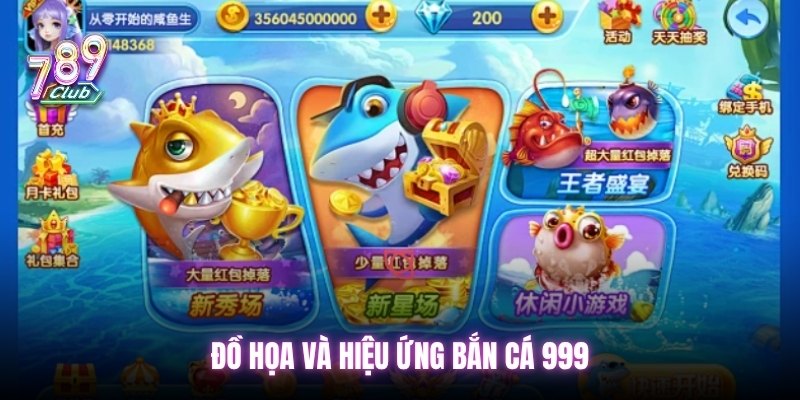 Đồ họa và hiệu ứng bắn cá 999