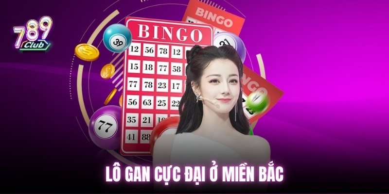 Lô gan cực đại ở miền Bắc